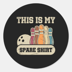 This Is My Spare Shirt Bowling Alley Gutter Pins B Classic Round Sticker
