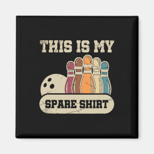 This Is My Spare Shirt Bowling Alley Gutter Pins B Magnet