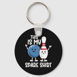 This Is My Spare Shirt Bowling Ll And Bowling Pin Key Ring