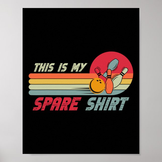 This Is My Spare Shirt Funny Bowling  Poster (Front)