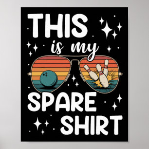 This Is My Spare Shirt Retro Vintage Bowling Men W Poster
