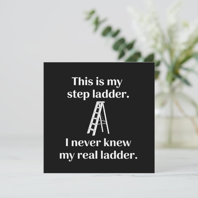 This Is My Step ladder Sarcasm Laughs Funny Saying Invitation (Standing Front)