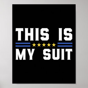 This Is My Suit Funny Ukraine Flag Zelensky Statem Poster