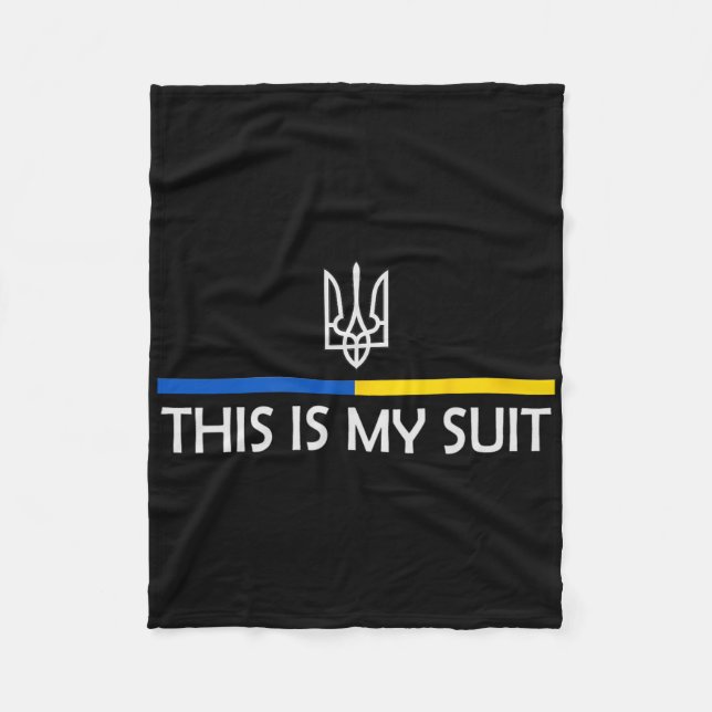 This Is My Suit Support Zelensky Ukrainian Support Fleece Blanket (Front)
