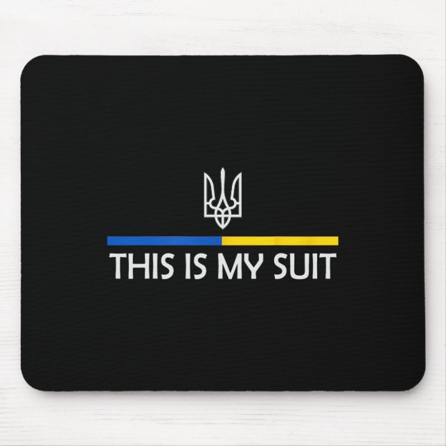 This Is My Suit Support Zelensky Ukrainian Support Mouse Mat (Front)