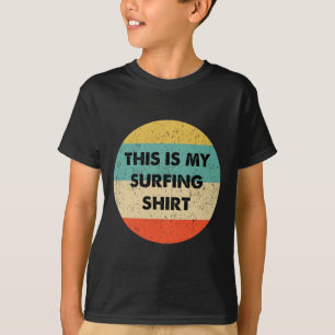 This Is My Surfing T-Shirt