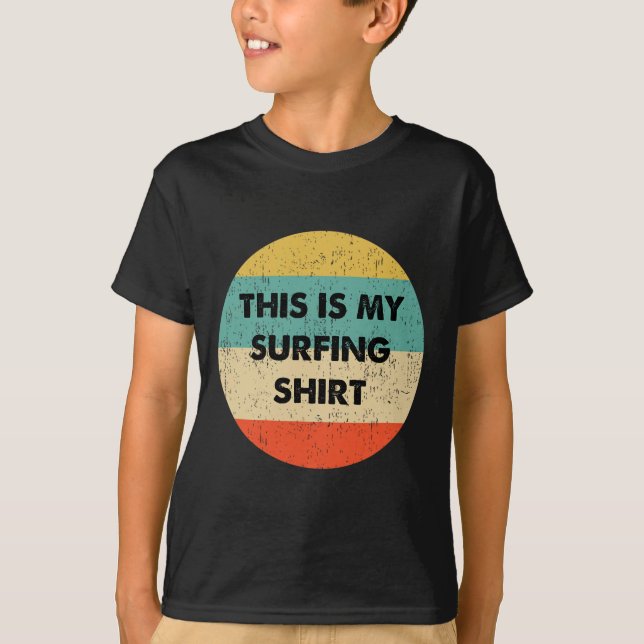 This Is My Surfing  T-Shirt (Front)
