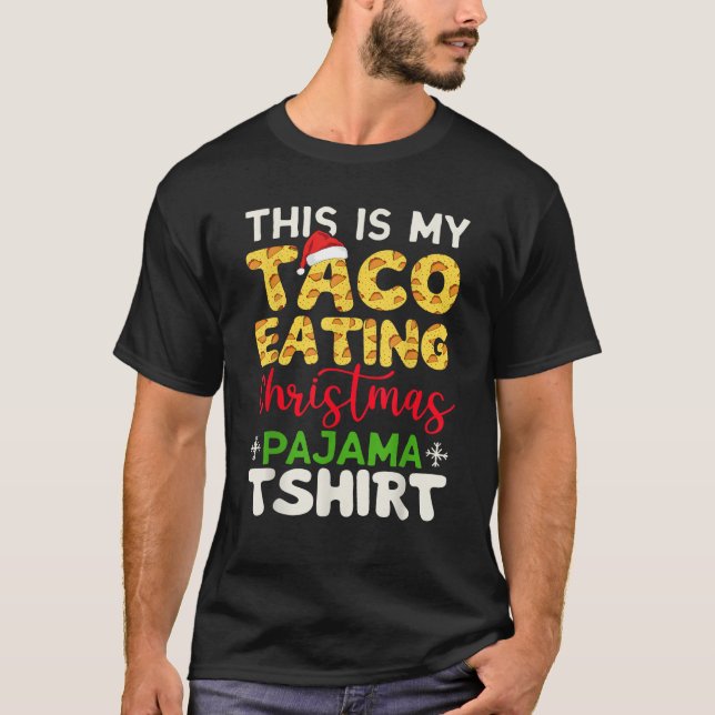 This Is My Taco Eating Christmas Pajama Men Women  T-Shirt (Front)