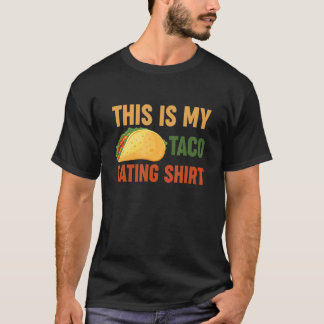 This Is My Taco Eating Foodie 1 T-Shirt