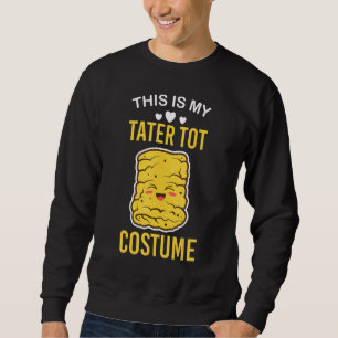 This Is My Tater Tot Costume Lazy Tater Tot Hallo Sweatshirt