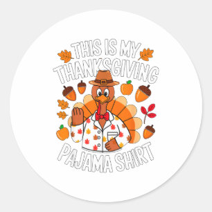 This Is My Thanksgiving Pajama Costume  Classic Round Sticker