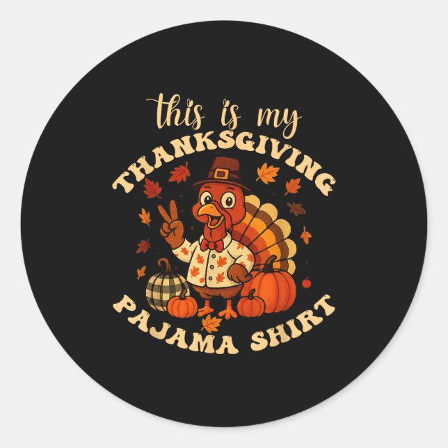 This Is My Thanksgiving Pajama Matching Family Tha Classic Round Sticker (Front)