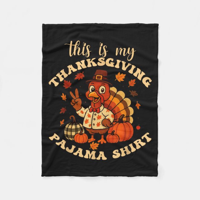 This Is My Thanksgiving Pajama Matching Family Tha Fleece Blanket (Front)
