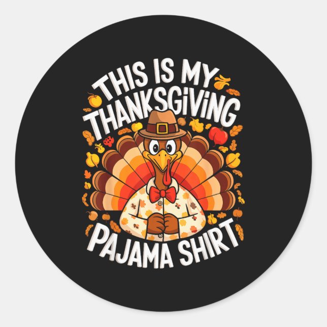 This Is My Thanksgiving Pajama Shirt Adult Kid Men Classic Round Sticker (Front)