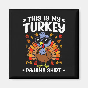 This Is My Thanksgiving Pajama Shirt Adult Kid Men Magnet