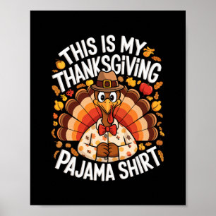 This Is My Thanksgiving Pajama Shirt Adult Kid Men Poster