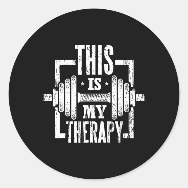 This Is My Therapy Funny Gym Workout Motivational  Classic Round Sticker (Front)