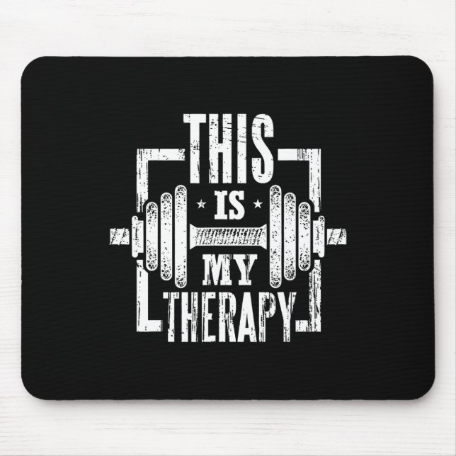 This Is My Therapy Funny Gym Workout Motivational  Mouse Mat (Front)