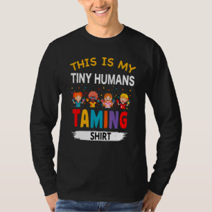 This Is My Tiny Humans Taming Daycare Provider Tea T-Shirt
