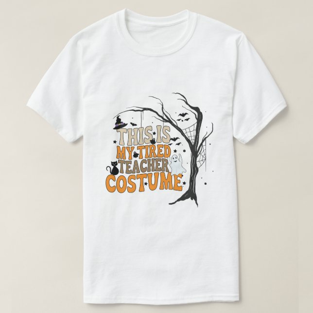 This Is My Tired Teacher Costume T-Shirt (Design Front)