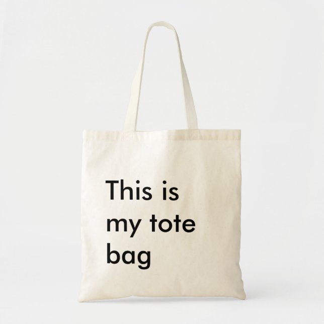 "This is my tote bag" custom quote (Front)