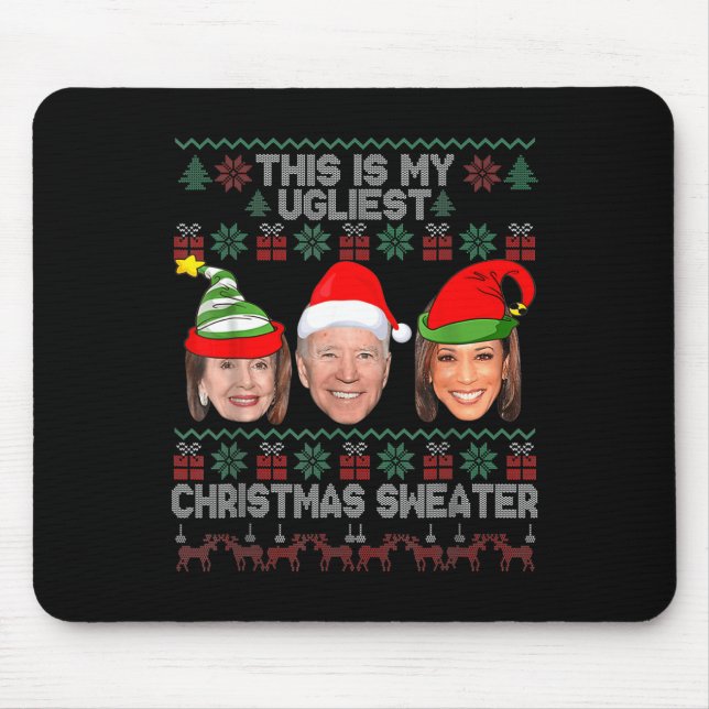 This Is My Ugliest Christmas Anti-Biden  Fun Xmas  Mouse Mat (Front)
