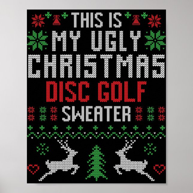 This Is My Ugly Christmas Disc Golf Sweater Disc G Poster (Front)