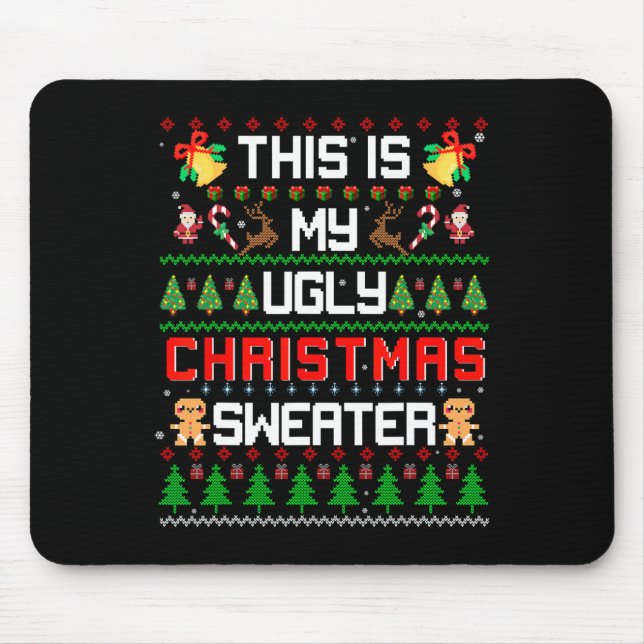 This Is My Ugly  Fun Christmas  Mouse Mat (Front)