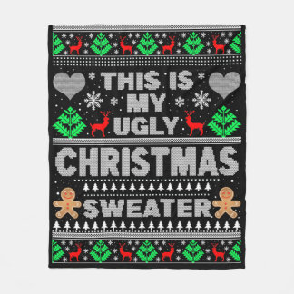 This Is My Ugly Sweater Funny Christmas Fleece Blanket