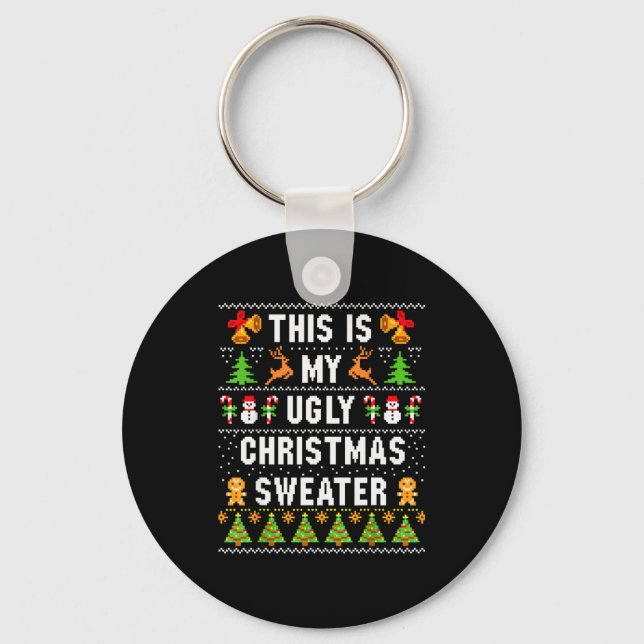 This Is My Ugly Sweater Funny Christmas Short Slee Key Ring (Front)