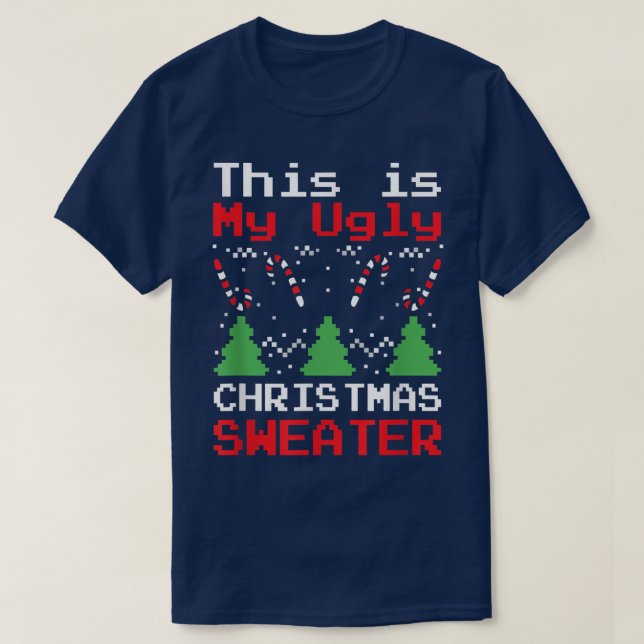 This Is My Ugly Sweater Funny Christmas Xmas  (Design Front)
