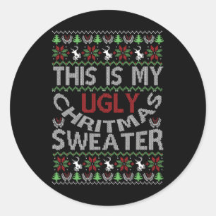 This Is My Ugly Sweater Funny Christmas Xmas Women Classic Round Sticker