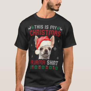 This Is My Ugly Xmas Pajama Chihuahua Dog T Shirt 