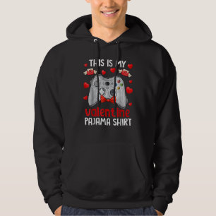 This Is My Valentine Pajama Gamer Video Games Vale Hoodie
