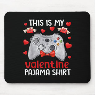This Is My Valentine Pajama Gamer Video Games Vale Mouse Mat