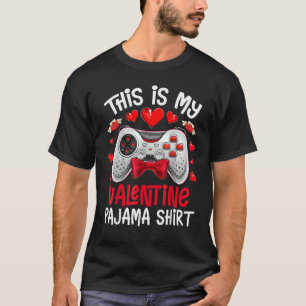 This Is My Valentine Pajama Gamer Video Games Vale T-Shirt
