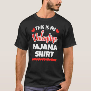 This Is My Valentine Pajama Valentines Day Cute H T-Shirt