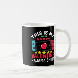 This Is My Valentine Pajama Video Games Valentine Coffee Mug