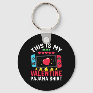 This Is My Valentine Pajama Video Games Valentine Key Ring