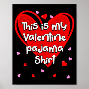 This Is My Valentines Pajama Funny Valentines Day  Poster