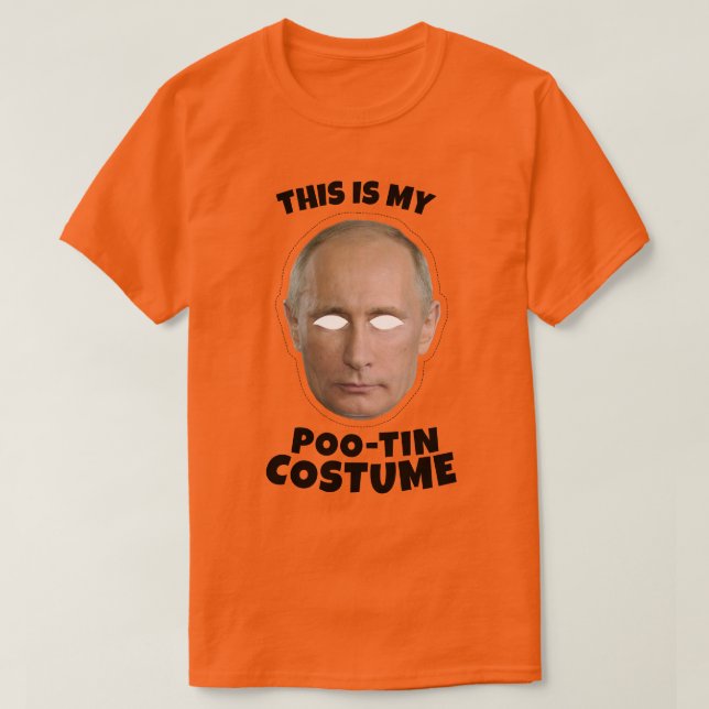 This is my Vladimir Putin Poo-tin Costume T-Shirt (Design Front)