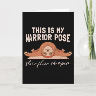 This Is My Warrior Pose. Funny Sloth Yoga Humour. Card