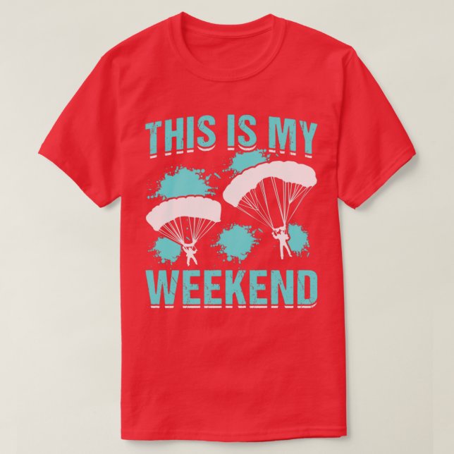 This Is My Weekend Funny Paragliding Lover Paragli T-Shirt (Design Front)