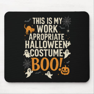 This Is My Work Appropriate Costume Mouse Mat