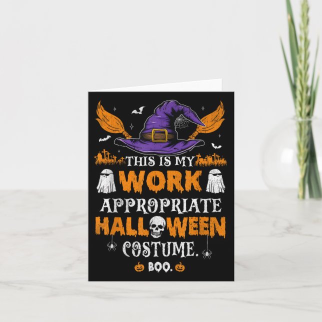 This Is My Work Appropriate Halloween Costume Boo  Card (Front)