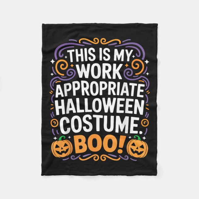 This Is My Work Appropriate Halloween Costume Boo  Fleece Blanket (Front)