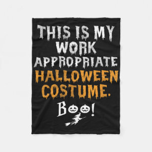 This Is My Work Appropriate Halloween Costume Boo Fleece Blanket