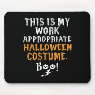 This Is My Work Appropriate Halloween Costume Boo Mouse Mat
