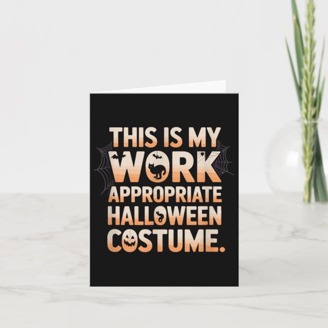 This Is My Work Appropriate Halloween Costume Sarc Card (Front)