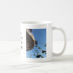 This is my world while I’m standing still Coffee Mug